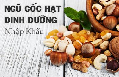 Hạt dinh dưỡng nhập khẩu – Thương hiệu uy tín giá tốt